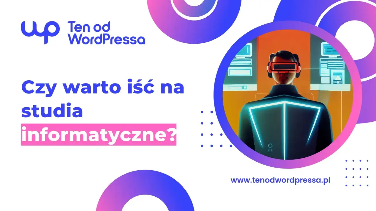 Mężczyzna w goglach VR przed ekranami, pytanie "Czy warto iść na studia informatyczne?".