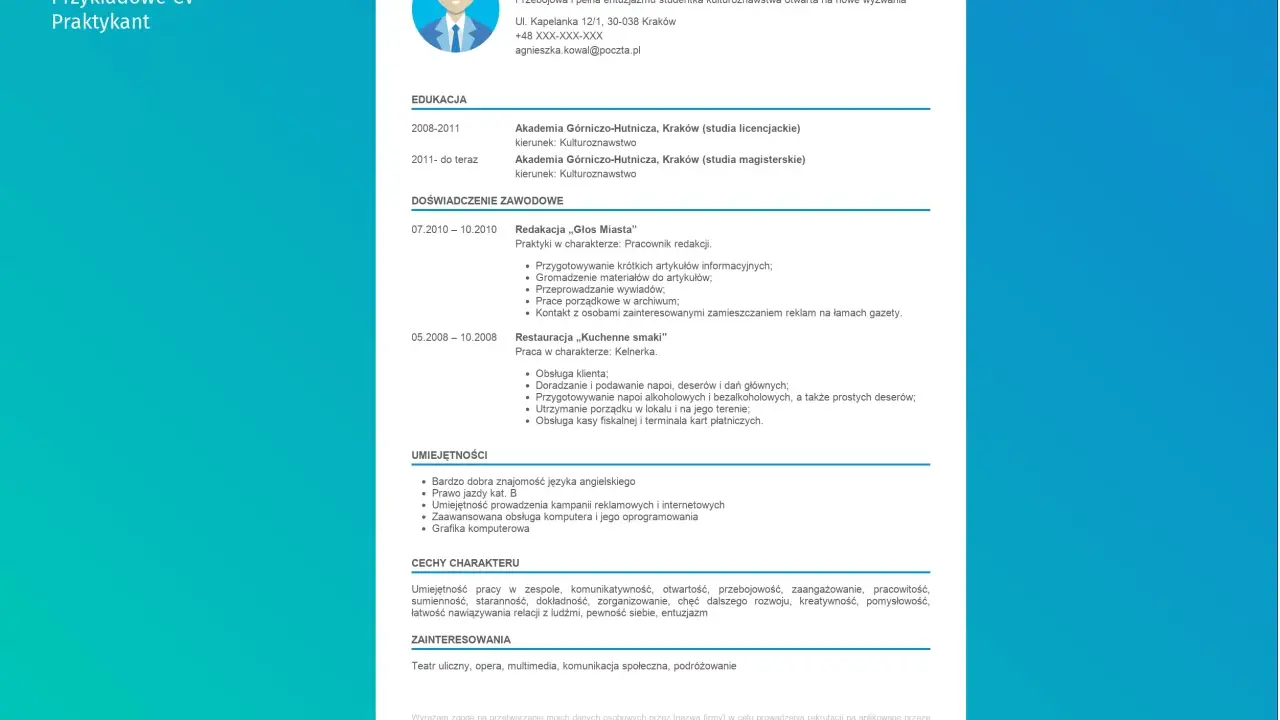 CV Agnieszki Kowal, studentki kulturoznawstwa, zawiera informacje o edukacji, doświadczeniu zawodowym (m.in. praktyki w redakcji "Głos Miasta") i umiejętnościach.