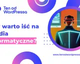 Mężczyzna w goglach VR przed ekranami, pytanie "Czy warto iść na studia informatyczne?".