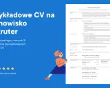 Przykładowe CV rekrutera, które pomoże uniknąć błędów w CV i stworzyć profesjonalny dokument.