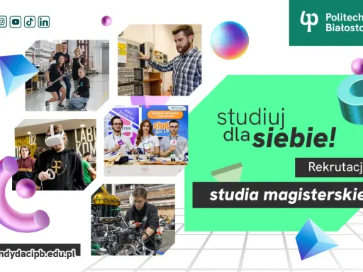 Studia magisterskie zarządzanie na Politechnice Białostockiej. Zobacz, jak studenci rozwijają swoje pasje i zdobywają wiedzę.