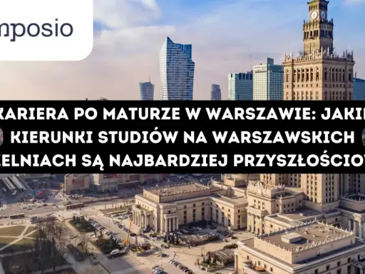Warszawski krajobraz miejski z Pałacem Kultury i Nauki. Tekst: "Kariera po maturze w Warszawie: jakie kierunki studiów na warszawskich uczelniach są najbardziej przyszłościowe?".