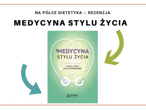 Recenzja książki "Medycyna stylu życia". Studia nad holistycznym podejściem do zdrowia.