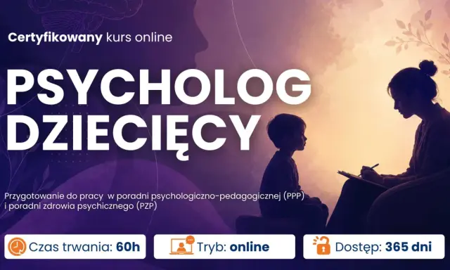 Kurs online "Psycholog dziecięcy" przygotowuje do pracy z dziećmi i młodzieżą w poradniach.